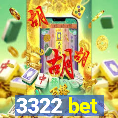 3322 bet